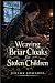 Weaving Briar Cloaks for St...
