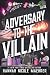 Adversary to the Villain (Assistant and the Villain, 4)