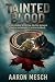 Tainted Blood by Aaron Mesch