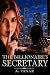 THE BILLIONAIRE'S SECRETARY by A. TRSAR