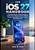 THE iOS 27 HANDBOOK: A Comp...