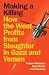 Making a Killing: How the W...