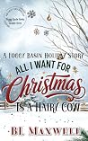All I Want For Christmas Is a Hairy Cow by BL Maxwell