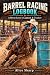 Barrel Racing Logbook: A Ho...