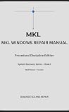 MKL Windows Repair Manual — Kindle Edition v1.0: A Step-by-Step System Recovery and Diagnostics Guide (MKL System Recovery Series Book 1)