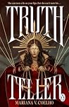 Truthteller by Mariana V. Coelho Truthteller by Mariana V. Coelho