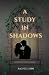 A Study In Shadows