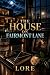THE HOUSE ON FAIRMONT LANE by Lore THE HOUSE ON FAIRMONT LANE by Lore