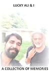 LUCKY ALI & I: A ...