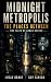 Midnight Metropolis: The Pl...