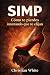SIMP: Cómo te pierdes inten...