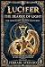 LUCIFER: THE LIGHT BEARER: ...