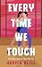 Every Time We Touch by Harper Bliss