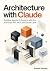 Architecture with Claude: B...