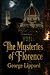 The Mysteries of Florence: ...