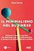 Il minimalismo nel business...