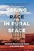 Seeing Race in Rural Space:...