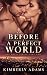 Before A Perfect World (Movie #2)