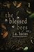 The Blessed Bees by J.A. Lucas The Blessed Bees by J.A. Lucas