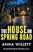 THE HOUSE ON SPRING ROAD: a...