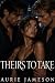 Theirs to Take: A Dark Billionaire Stalker Romance