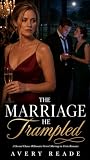 The Marriage He Trampled: A Second Chance Billionaire Grovel Marriage in Crisis Romance (Billionaire's Neglected Wives)
