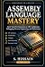 Assembly Language Mastery: ...