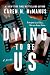 Dying to Be Us by Karen M. McManus Dying to Be Us by Karen M. McManus