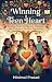 Winning a Teen Heart - A Te...