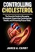 Controlling Cholesterol: Th...
