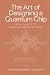The Art of Designing a Quan...