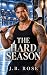 The Hard Season by J. B. Rose