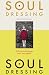 SOUL DRESSING by Bea Salomma