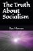 The Truth About Socialism