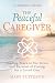 The Peaceful Caregiver: Fin...