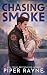 Chasing Smoke (The Mercer Family #2)