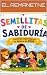 Semillitas de Sabiduria : H...