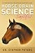 Horse Brain Science (Simpli...