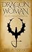 Dragon Woman: An epic fanta...