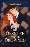 The Obscure and the Drowned
