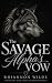 The Savage Alpha's Vow