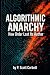 Algorithmic Anarchy: How Order Lost Its Author.