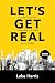 Let's Get Real: Revised Edi...