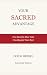 Your Sacred Advantage: Five...