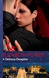 A Delicious Deception by Elizabeth Power A Delicious Deception by Elizabeth Power