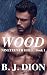 Wood by B.J. Dion