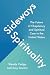 Sideways Spirituality: The ...