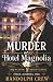 Murder at Hotel Magnolia by Randolph E. Crew