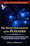 The Sweet Influences of the Pleiades: The Spiritual Significance of the Pleiades Resting upon the Shoulder of Taurus, "the Ox" (The Hebrew Mazzaroth Series Book 3)