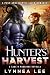 Hunter's Harvest: A Post Apocalyptic Alien Romance (Xarc'n Warriors)